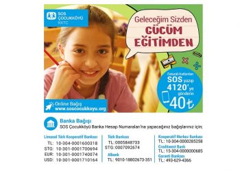 SOS Çocukköyü Derneği’nden “Geleceğim Sizden Gücüm Eğitimden” kampanyası başlatıyor