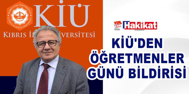 KİÜ’DEN ÖĞRETMENLER GÜNÜ BİLDİRİSİ