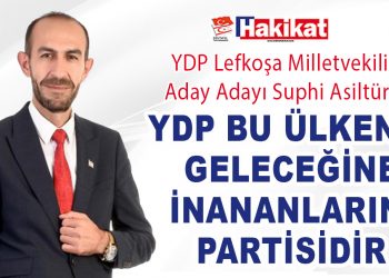 YDP, BU ÜLKENİN GELECEĞİNE İNANANLARIN PARTİSİDİR