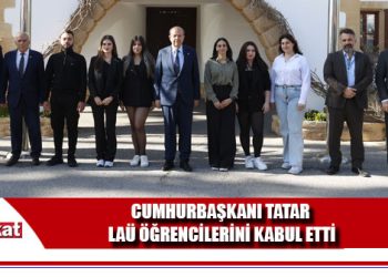 Tatar, LAÜ İletişim Fakültesi öğrencileri ile bir araya geldi