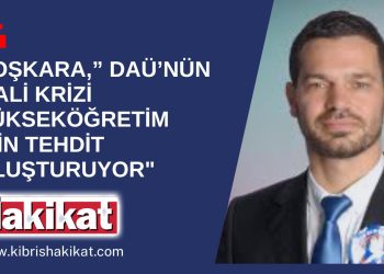 DAÜ-SEN Başkanı Hoşkara:  “Özcenk ve Kılıç yaşanan sorunlarda ciddi sorumluluk taşıyor”