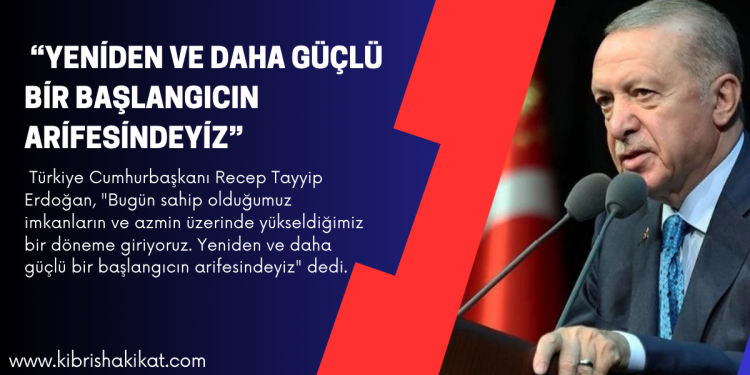 “TÜRKİYE YÜZYILI’NI BİRLİKTE İNŞA EDELİM“
