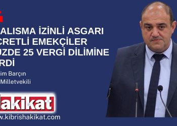 Devrim Barçın: Çalışan düşmanı vergi politikaları ile UBP “Hükümeti” ülke tarihinde ilklere imza atmaktadır