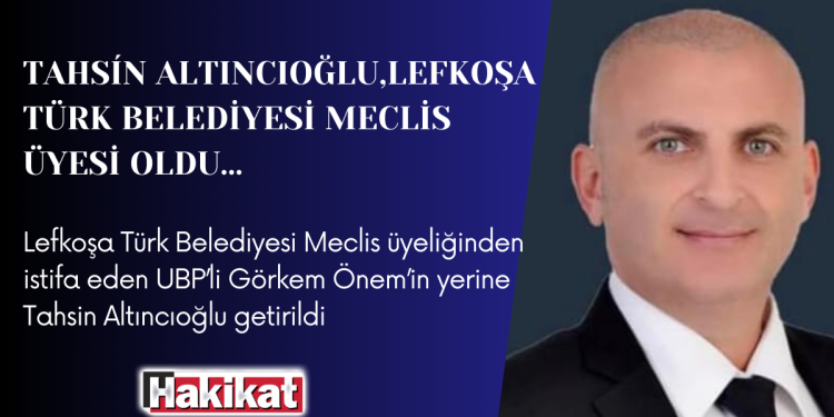 Altıncıoğlu,Önem’in istifasından dolayı LTB Meclis üyesi oldu