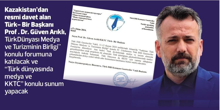 TÜRK- BİR’E KAZAKİSTAN’DAN RESMÎ DAVET