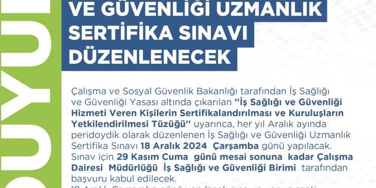 Çalışma ve Sosyal Güvenlik Bakanlığı, iş sağlığı ve güvenliği uzmanlık sertifika sınavı düzenliyor