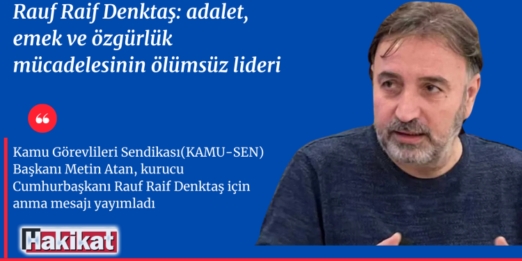 Kurucu Cumhurbaşkanımız Denktaş’ın mirası: Adalet, hak ve memleket sevgisi