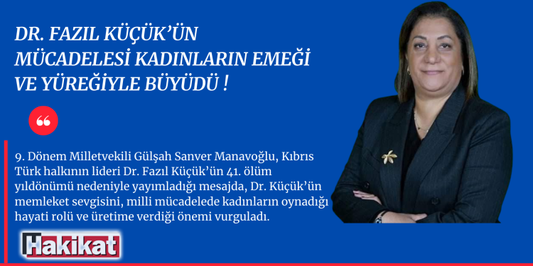 Dr. Fazıl Küçük’ü saygı ve minnetle anıyorum