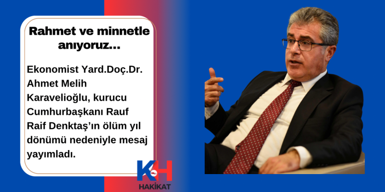 Rauf Denktaş ve ekonomik bağımsızlık vizyonu