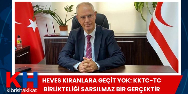 KKTC-TC birlikteliği sarsılmaz bir gerçektir